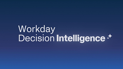 Workday Brings Decision Intelligence to HR and Finance, Helping Teams Weigh Workforce and Financial Decisions Together