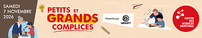 Le Centre des sciences de Montréal invite les familles à Petits et grands complices, présenté par Ubisoft