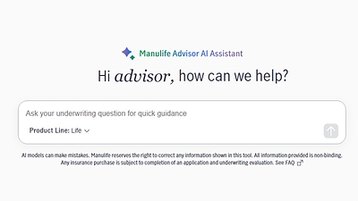 The Manulife Advisor AI Assistant gives advisors 24/7 access to underwriting guidance. 