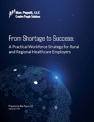 New report from healthcare recruiting firm Max Populi examines examines permanent clinical hiring, recruitment costs and lessons from a regional health system’s international nurse recruitment program
