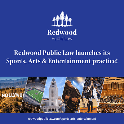 Redwood Public Law Launches Sports, Arts &amp; Entertainment Practice