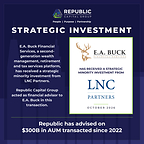 Republic Capital Group Advises E.A. Buck Financial Services on Strategic Minority Investment from LNC Partners