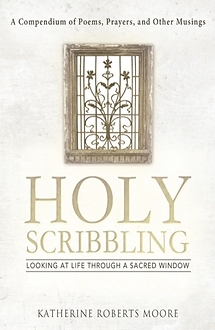 Katherine Roberts Moore' 'Holy Scribbling' invites readers to discover God's presence in everyday moments
