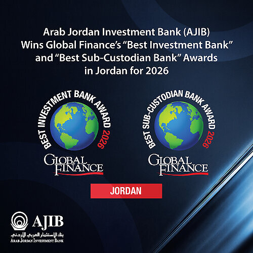 Arab Jordan Investment Bank (AJIB) Wins Global Finance’s “Best Investment Bank” and “Best Sub-Custodian Bank” Awards in Jordan for 2026 This image opens in the lightbox