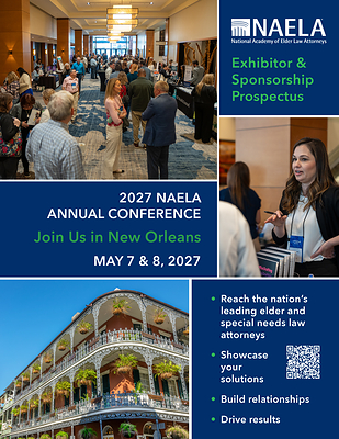 Companies serving elder and special needs law practices can connect with hundreds of attorneys, firm leaders, and industry decision-makers. Companies serving elder and special needs law practices can connect with hundreds of attorneys, firm leaders, and industry decision-makers.