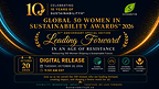 The SustainabilityX® Magazine is proud to announce the digital release of its 5th Annual Global 50 Women In Sustainability Awards™ 2026, under the powerful theme “Leading in an Age of Resistance.”