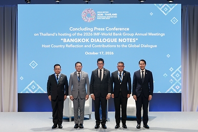 Thailand Makes History as Host of the 2026 IMF-World Bank Group Annual Meetings, Releases “Bangkok Dialogue Notes”: Thailand’s Reflections and Contributions to the Global Dialogue, Champions Its Role as a “Trusted Connector,” Turning International Cooperation into Opportunities for People