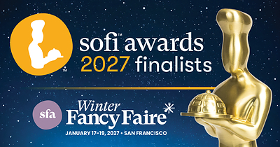 Specialty Food Association Announces 75 Finalists for 2027 sofi™ Awards Ahead of Winter FancyFaire* in January