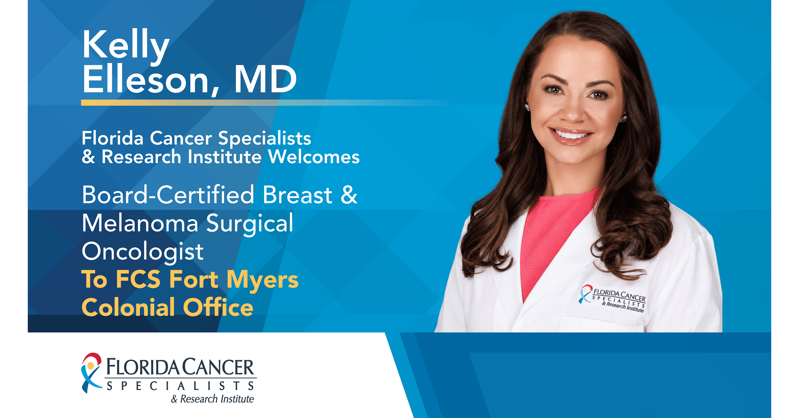 Florida Cancer Specialists & Research Institute Welcomes Kelly Elleson, MD, FACS, Breast and Melanoma Surgical Oncologist