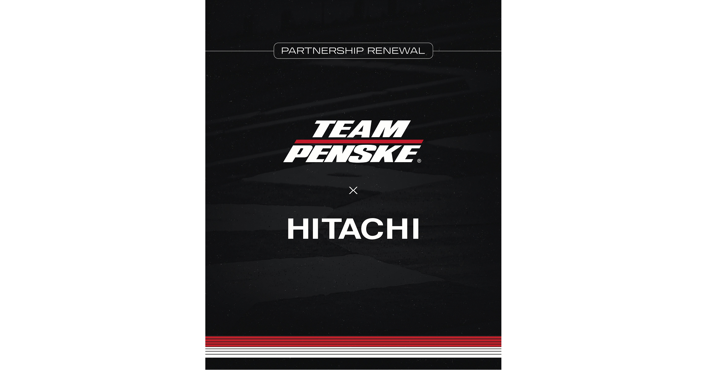 Hitachi and Team Penske Extend Partnership, Connecting Championship Racing to the Technology Powering Penske's Fleet