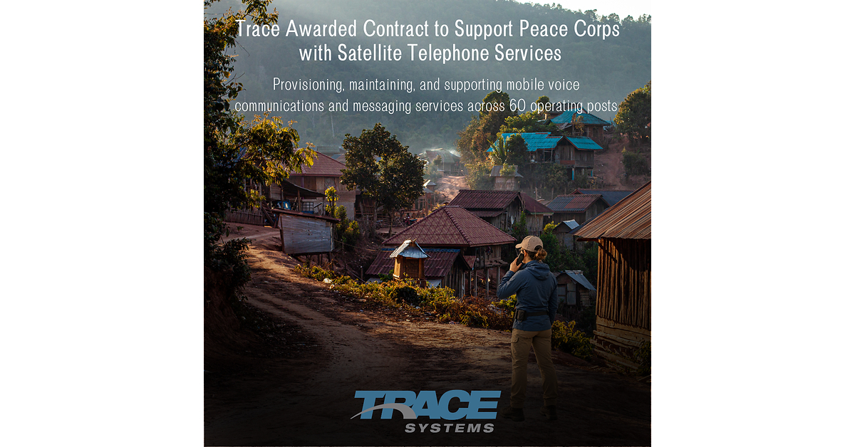 Trace Systems Wins U.S Peace Corps Follow-On Contract to Deliver 24/7 Global Satellite Communications