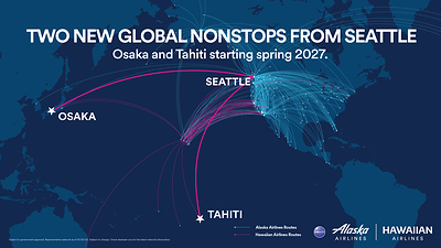 Alaska Airlines and Hawaiian Airlines will offer the only nonstop service between Seattle and Osaka and Papeete when the new routes launch next spring.