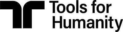 Tools for Humanity Tools for Humanity