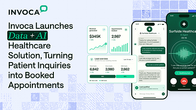 Invoca Launches Data + AI Healthcare Solution That Turns More Patient Inquiries Into Booked Appointments