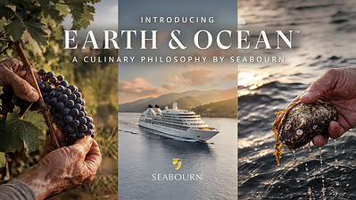 SEABOURN INTRODUCES A CULINARY PHILOSOPHY BRINGING DESTINATIONS TO LIFE THROUGH FOOD, FLAVOR AND DISCOVERY