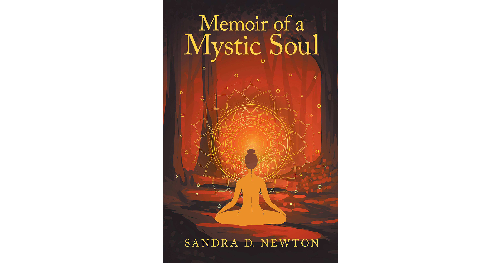 Sandra D. Newton Reflects on Spiritual Discovery and Life's Mysteries in New Memoir