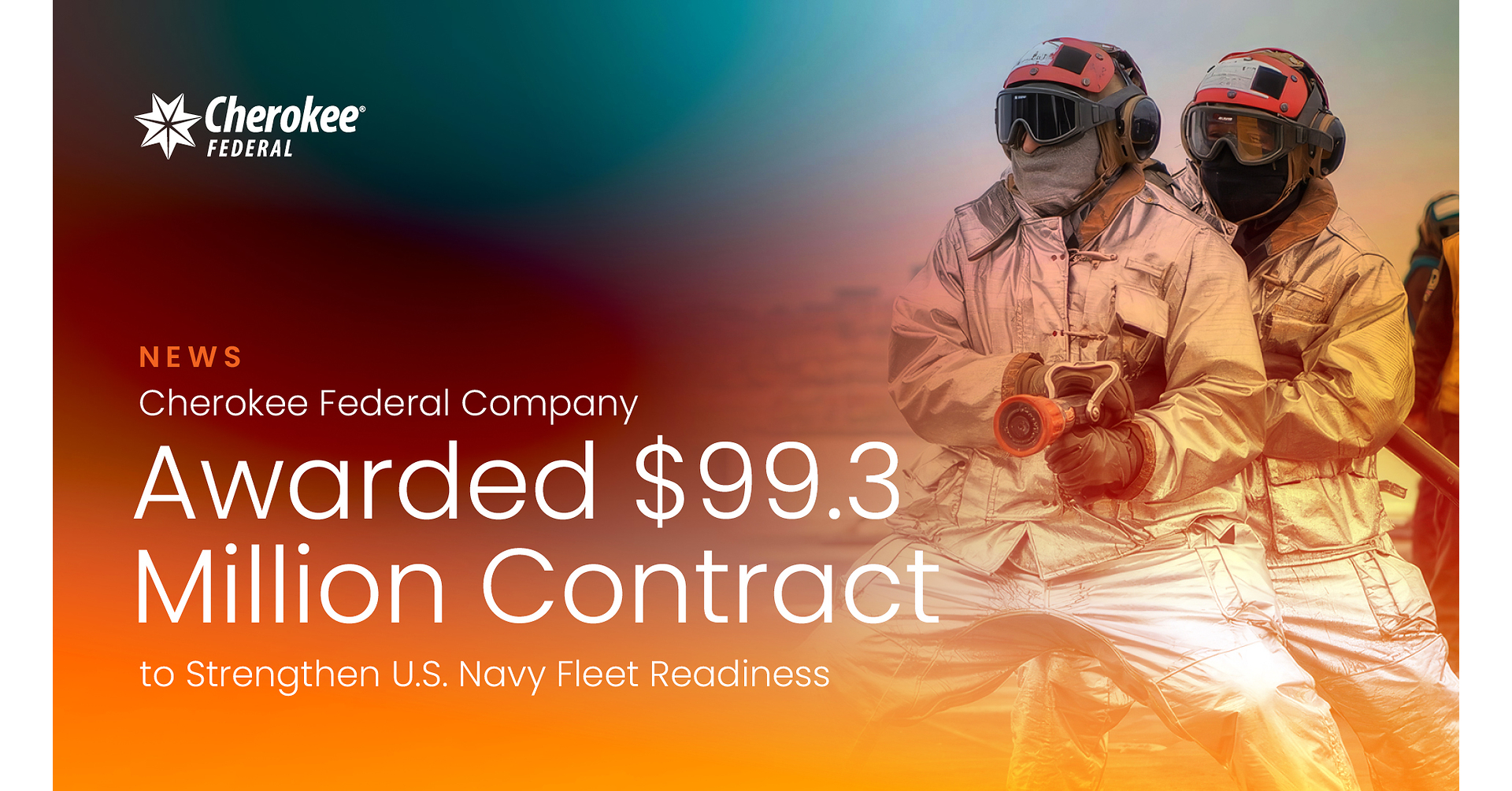 Cherokee Federal Company Awarded $99.3 Million Contract to Strengthen U.S. Navy Fleet Readiness