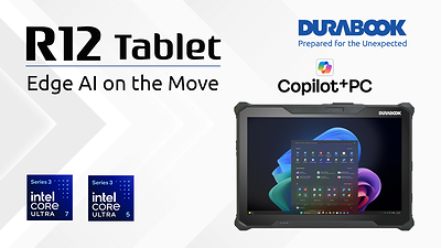 Durabook présente la tablette durcie R12, plateforme Active Edge AI