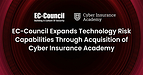 EC-Council Expands Technology Risk Capabilities Through Acquisition of Cyber Insurance Academy  EC-Council Expands Technology Risk Capabilities Through Acquisition of Cyber Insurance Academy EC Council Acquires Cyber Insurance Academy to Expand Technology Risk Capabilities