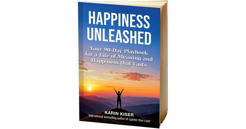 Award-Winning "Happiness Unleashed" by Karin Kiser Offers a 90-Day Playbook for Creating Greater Joy, Awareness, and Well-Being