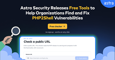 Astra Security Releases Free Tools to Help Organizations Find and Fix PHP2Shell Vulnerabilities