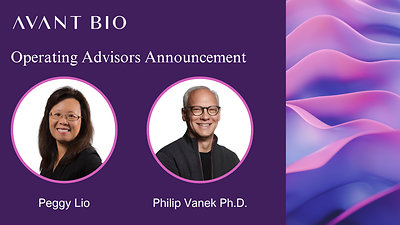 AVANT BIO Announces Peggy Lio and Philip Vanek as Operating Advisors to Strengthen Commercialization, Innovation and Strategic Growth