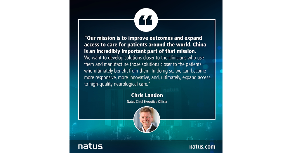 Natus Celebrates Grand Opening of Suzhou Facility - Advancing Innovation in China, for China