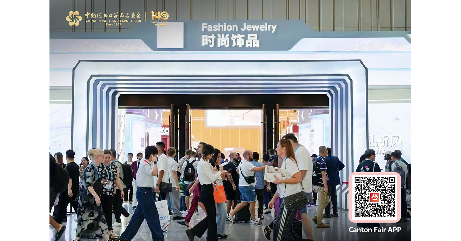 140th Canton Fair: Technology, Culture and Craftsmanship Reshape the Jewelry Industry