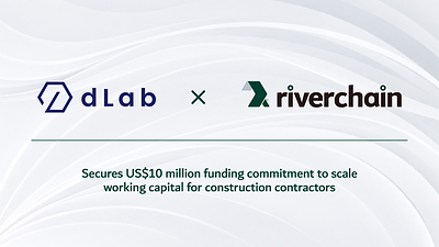 Riverchain 獲 dLab Asset Management 承諾提供1,000萬美元資金，擴大建築承包商的營運資金規模 