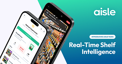 Aisle Launches Tasks, Turning Its 4.4M Shopper Network Into an On-Demand Workforce for In-Store Execution