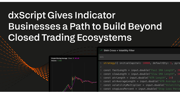 dxScript Gives Indicator Businesses a Path to Build Beyond Closed Trading Ecosystems