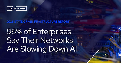 96% of Enterprises Say Their Networks Are Slowing Down AI