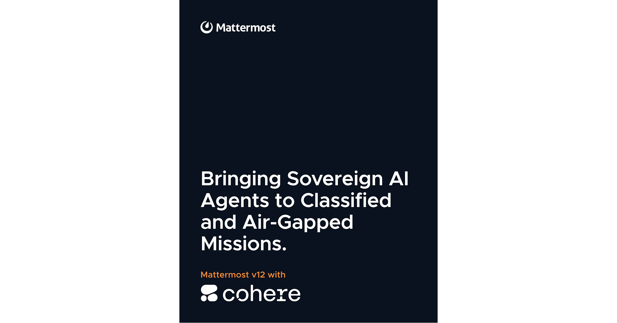 Mattermost and Cohere Deliver Sovereign Human-Machine Teaming to On-Premises, Air-Gapped, and Classified Environments