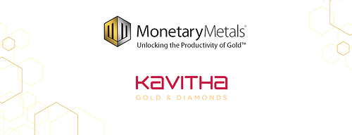 Monetary Metals Funds Gold Lease to Kavitha Gold and Diamonds Monetary Metals Funds Gold Lease to Kavitha Gold and Diamonds