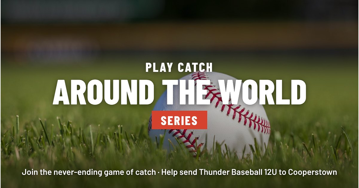 Youth Baseball Nonprofit Launches "Play Catch Around the World," a Global Game of Catch to Send Its 12U Team to Cooperstown