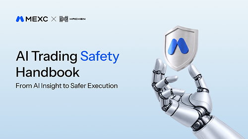 MEXC and Hacken Launch AI Trading Safety Handbook