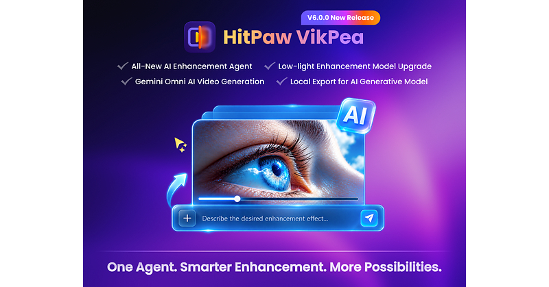 HitPaw VikPea V6.0.0 Unveils AI Enhancement Agent, Gemini Omni Integration, and More