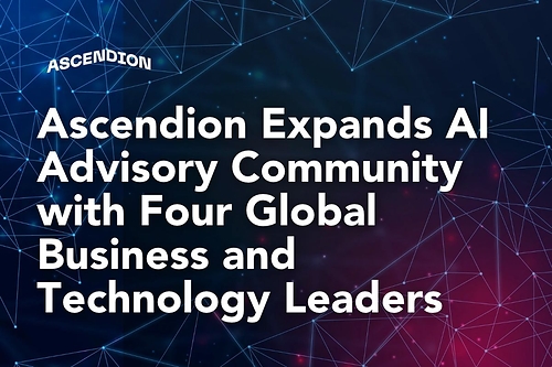 Ascendion Expands AI Advisory Community with Four Global Business and Technology Leaders Ascendion Expands AI Advisory Community with Four Global Business and Technology Leaders