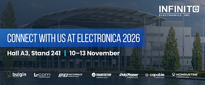 Infinite Electronics experts will be at Hall A3, Stand 241, where visitors can explore solutions for specific application needs.