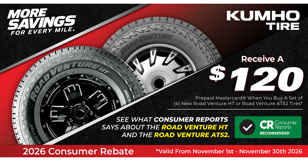 KUMHO TIRE U.S.A. OFFERS $120 REBATE ON CONSUMER REPORTS-RECOMMENDED ROAD VENTURE TIRES