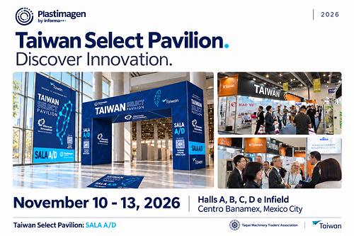 PLASTIMAGEN 2026 – TAIWAN SELECT Pavilion PLASTIMAGEN 2026 – TAIWAN SELECT Pavilion