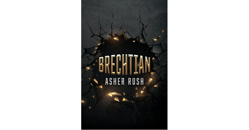 Palmetto Publishing Releases Asher Rush's Genre-Defying Flash Fiction Anthology Brechtian